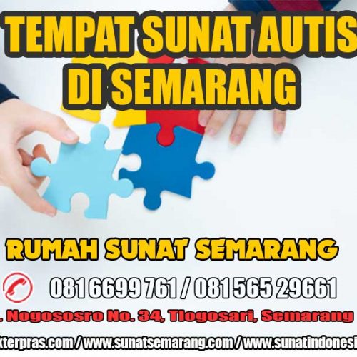 081-6699-761 | Sunat Autis Semarang | Rumah Sunat Semarang Pusat Tempat khitan