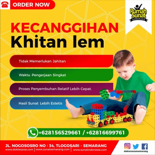 “KHITAN LEM, METODE KHITAN ANAK ZAMAN NOW” “KHITAN LEM, METODE KHITAN ANAK ZAMAN NOW”