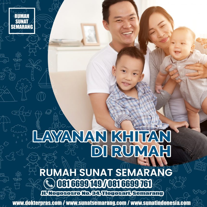 RUMAH SUNAT SEMARANG || Jl. Nogososro 34, Tlogosari || 081.6699.761 || SUNAT DI RUMAH ADALAH PILIHAN